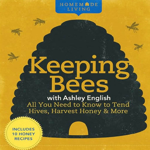 Homemade Living: Keeping Bees