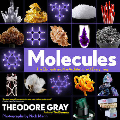 Molecules: The Elements and the Architecture of Everything