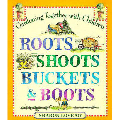 Roots Shoots Buckets & Boots