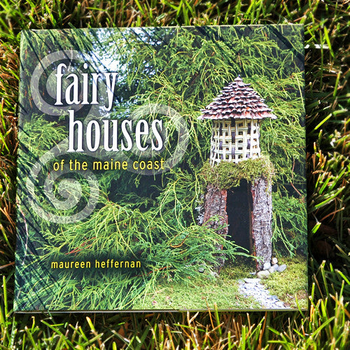 Fairy Houses of the Maine Coast