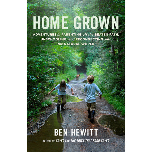 Home Grown: Adventures in Parenting off the Beaten Path