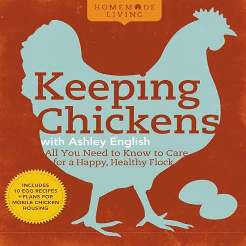 Homemade Living: Keeping Chickens