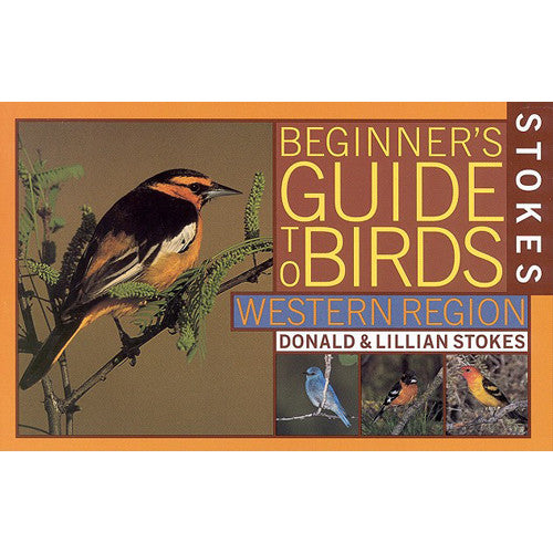 Stokes Beginner's Guide to Birds: Western Region